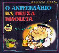 O ANIVERSÁRIO DA BRUXA RISOLETA - VENEZA, MAURÍCIO