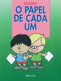 O PAPEL DE CADA UM - ROGÉRIO