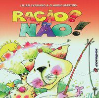RAÇÃO? NÃO! - SYPRIANO, LILIAN