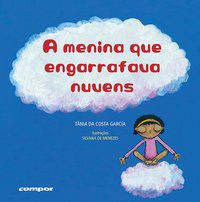 A MENINA QUE ENGARRAFAVA NUVENS - GARCIA, TÂNIA COSTA