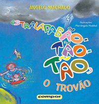 ESTRALADABÃO-TÃO-TÃO, O TROVÃO - MACHADO, ANGELO
