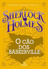 SHERLOCK HOLMES - O CÃO DOS BASKERVILLE - CONAN DOYLE, ARTHUR