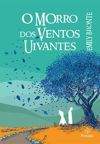 O MORRO DOS VENTOS UIVANTES - BRONTË, EMILY