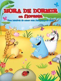 NA FLORESTA : HORA DE DORMIR - YOYO BOOKS