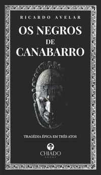 OS NEGROS DE CANABARRO - AVELAR, RICARDO