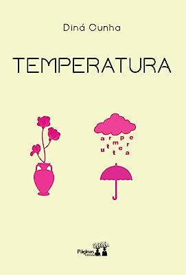 TEMPERATURA - DINA CUNHA - CUNHA, DINÁ