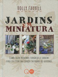 JARDINS EM MINIATURA - QUARTO PUBLISHING