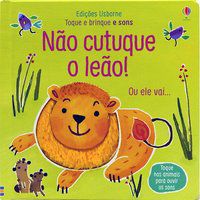 NÃO CUTUQUE O LEÃO!: TOQUE E BRINQUE E SONS - TAPLIN, SAM