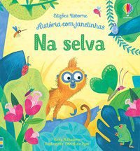 NA SELVA: HISTÓRIA COM JANELINHAS - MILBOURNE, ANNA