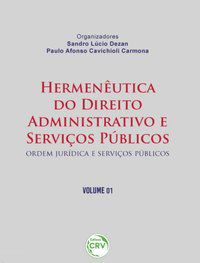 HERMENÊUTICA DO DIREITO ADMINISTRATIVO E SERVIÇOS PÚBLICOS - CARMONA, PAULO AFONSO CAVICHIOLI