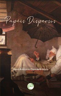 PAPÉIS DISPERSOS - ABIB, JOSÉ ANTÔNIO DAMÁSIO