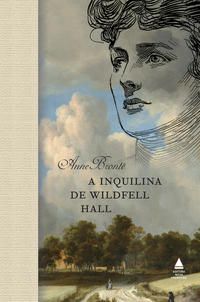 A INQUILINA DE WILDFELL HALL - BRONTË, ANNE