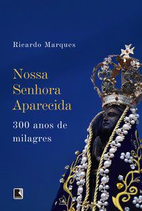 NOSSA SENHORA APARECIDA - MARQUES, RICARDO