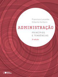 ADMINISTRAÇÃO PRINCÍPIOS E TENDÊNCIAS - HEILBORN, GILBERTO