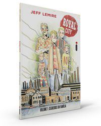 ROYAL CITY VOLUME 1 - VOL. 1 - LEMIRE, JEFF