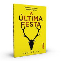 A ÚLTIMA FESTA - FOLEY, LUCY
