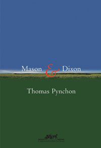 MASON E DIXON - PYNCHON, THOMAS