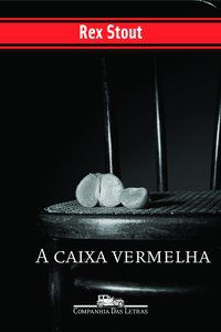 A CAIXA VERMELHA - STOUT, REX