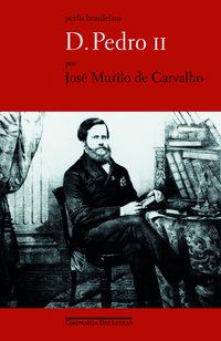 D. PEDRO II - CARVALHO, JOSÉ MURILO DE