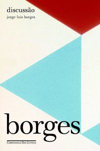 DISCUSSÃO - AUTOR(A): BORGES, JORGE LUIS