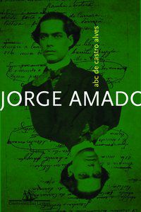 ABC DE CASTRO ALVES - AMADO, JORGE