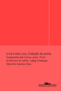 COLEÇÃO DE AREIA - AUTOR(A): CALVINO, ITALO