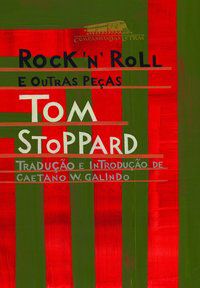 ROCK  N  ROLL E OUTRAS PEÇAS - AUTOR(A): STOPPARD, TOM
