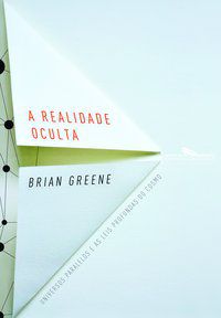 A REALIDADE OCULTA - GREENE, BRIAN