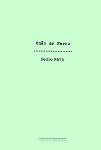 CHÃO DE FERRO - NAVA, PEDRO