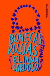 BONECAS RUSSAS - AUTOR(A): CARDOSO, ELIANA