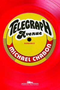 TELEGRAPH AVENUE - AUTOR(A): CHABON, MICHAEL