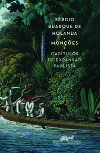 MONÇÕES E CAPÍTULOS DE EXPANSÃO PAULISTA - HOLANDA, SÉRGIO BUARQUE DE