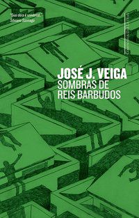 SOMBRAS DE REIS BARBUDOS - AUTOR(A): VEIGA, JOSÉ J.