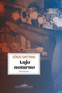 ANJO NOTURNO - AUTOR(A): SANT ANNA, SÉRGIO