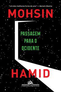 PASSAGEM PARA O OCIDENTE - AUTOR(A): HAMID, MOHSIN