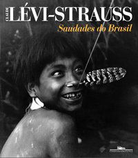 SAUDADES DO BRASIL - AUTOR(A): LÉVI-STRAUSS, CLAUDE