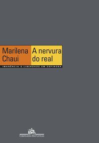 A NERVURA DO REAL - CHAUI, MARILENA