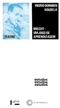 BRECHT: UM JOGO DE APRENDIZAGEM - KOUDELA, INGRID DORMIEN