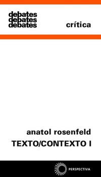 TEXTO/CONTEXTO I - VOL. 7 - AUTOR(A): ROSENFELD, ANATOL