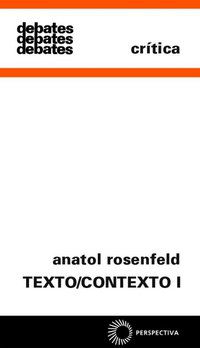 TEXTO/CONTEXTO I - VOL. 7 - ROSENFELD, ANATOL