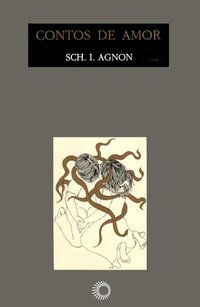 CONTOS DE AMOR - SCH. I. AGNON