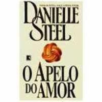 O APELO DO AMOR - AUTOR(A): STEEL, DANIELLE