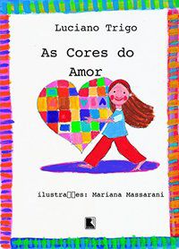 AS CORES DO AMOR - AUTOR(A): TRIGO, LUCIANO