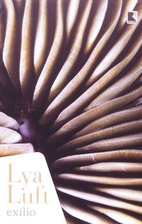 EXÍLIO - AUTOR(A): LUFT, LYA