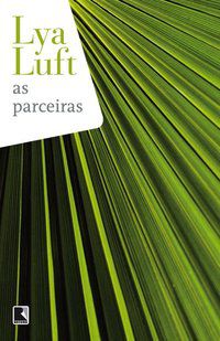 AS PARCEIRAS - AUTOR(A): LUFT, LYA