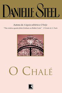O CHALÉ - AUTOR(A): STEEL, DANIELLE