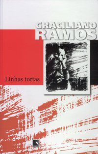 LINHAS TORTAS - AUTOR(A): RAMOS, GRACILIANO