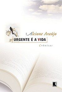 URGENTE É A VIDA - AUTOR(A): ARAUJO, ALCIONE