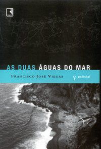 AS DUAS ÁGUAS DO MAR - AUTOR(A): VIEGAS, FRANCISCO JOSÉ
