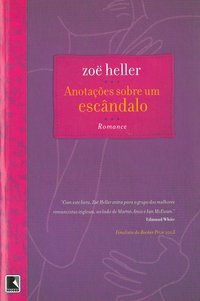 ANOTAÇÕES SOBRE UM ESCÂNDALO - AUTOR(A): HELLER, ZOE